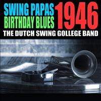 Dutch Swing College Band - Swing Papa's Birthday Blues 1946