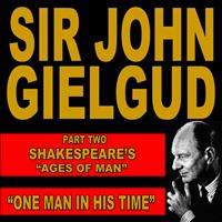 Sir John Gielgud - One Man In His Time: Shakespeare's "Ages of Man" Pt. 2