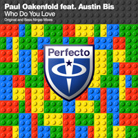Paul Oakenfold feat. Austin Bis - Who Do You Love