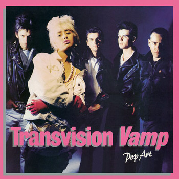 Transvision Vamp - Pop Art (Re-Presents)