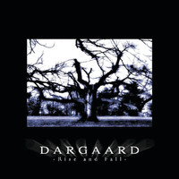 Dargaard - Rise And Fall