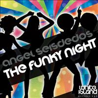 Angel Seisdedos - The Funky Night