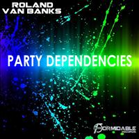 Roland Van Banks - Party Dependencies