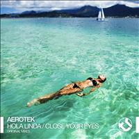 Aerotek - Hola Linda / Close Your Eyes