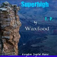 Waxfood - Super High