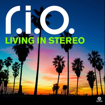 R.I.O. - Living in Stereo