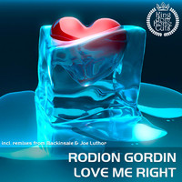 Rodion Gordin - Love Me Right