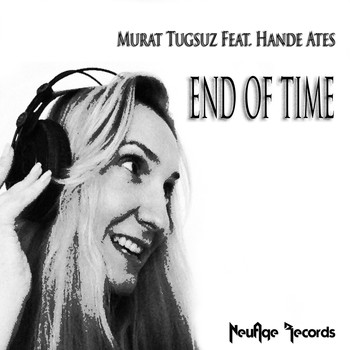 Murat Tugsuz feat. Hande Ates - End of Time