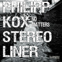 Philipp Kox & Stereoliner - No Matters
