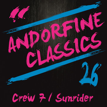 Crew 7 & Sunrider - Andorfine Classics, Vol. 26