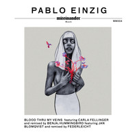 Pablo Einzig - Blood Thru My Veins