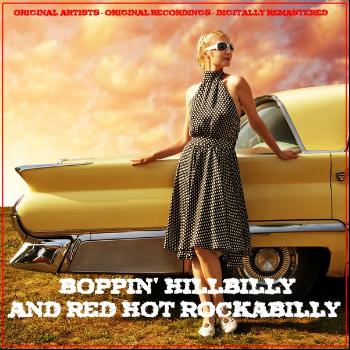 Various Artists - Boppin' Hillbilly and Red Hot Rockabilly (Remastered)
