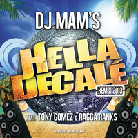 DJ Mam's / - Hella Décalé Remix 2013 (feat. Tony Gomez & Ragga Ranks) - Single