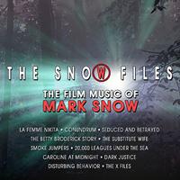 Mark Snow - The Snow Files - the Film Music of Mark Snow