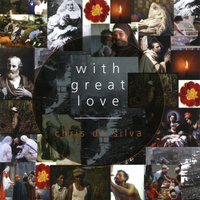 Chris de Silva - With Great Love