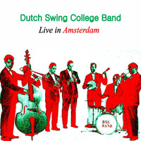 Dutch Swing College Band - Live in Amsterdam