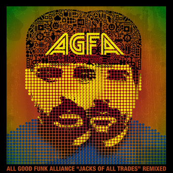 All Good Funk Alliance - Jacks of All Trades Remixed (Explicit)