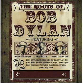 Various Artists - The Roots Of Bob Dylan