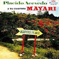Cuarteto Mayari - Placido Acevedo y Su Formidable Cuarteto Mayari- Agapito's Place Vol. 1