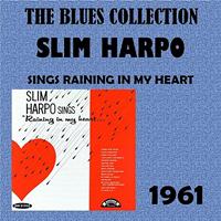 Slim Harpo - Sings Raining In My Heart