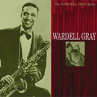 Wardell Gray - The Wardell Gray Story
