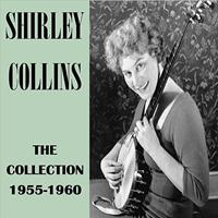 Shirley Collins - The Collection 1955-1960