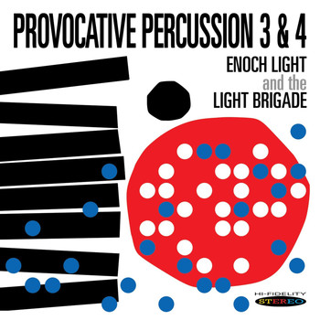 Enoch Light & The Light Brigade - Provocative Percussion 3 & 4