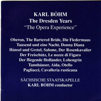 Sächsische Staatskapelle - The Dresden Years - The Opera Experience