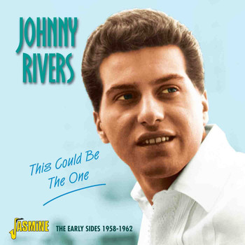 Johnny Rivers - This Could Be the One - The Early Sides, 1958 - 1962