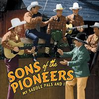 Sons Of The Pioneers - My Saddle Pals And I