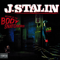 J. Stalin - Return of the Body Snatchers (Explicit)