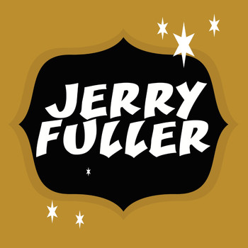 Jerry Fuller - Jerry Fuller