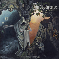 Indesinence - Vessels Of Light And Decay