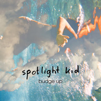 Spotlight Kid - Budge Up