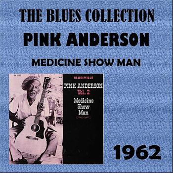 Pink Anderson - Medicine Show Man