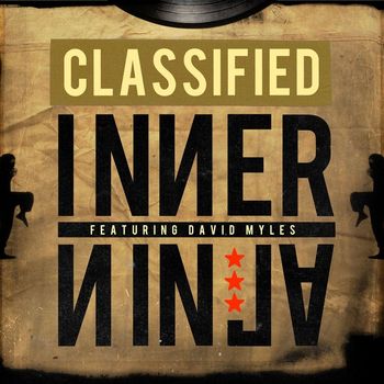 Classified - Inner Ninja (feat. David Myles)