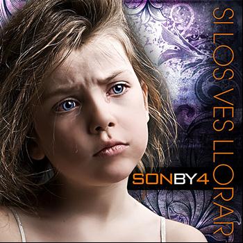 Son By Four - Si Los Ves Llorar - Single