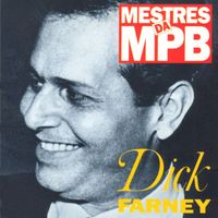 Dick Farney - Mestres da MPB