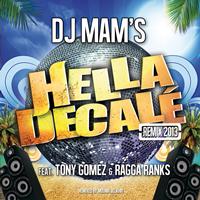 Dj Mam's - Hella Décalé Remix 2013 (Radio Edit) [feat. Tony Gomez & Ragga Ranks] [Remixed by Mounir Belkhir] - Single
                    