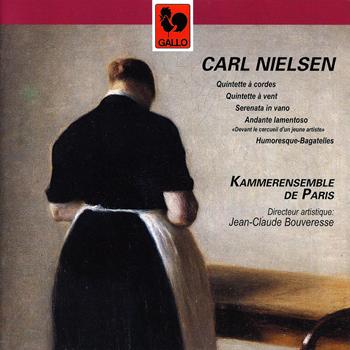 Kammerensemble de Paris & Jean-Claude Bouveresse - Carl Nielsen: Chamber Music