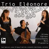 Trio Eléonore - Glinka, Farrenc, Stutschewsky, Rota & Piazzolla