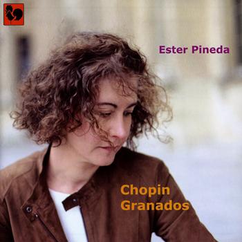 Ester Pineda - Chopin & Granados: Oeuvres choisies