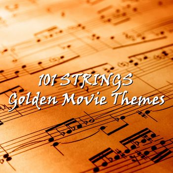 101 Strings - Golden Movie Themes