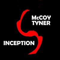 McCoy Tyner - Inception