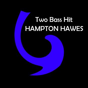 Hampton Hawes - Two Bass Hit