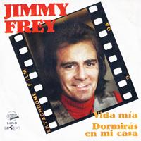 Jimmy Frey - Dormirás en Mi Casa / Vida Mía - Single