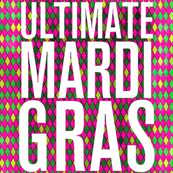 Various Artists - Ultimate Mardi Gras