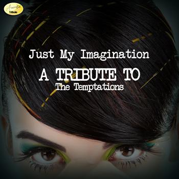Ameritz - Tribute - Just My Imagination (A Tribute to the Temptations)