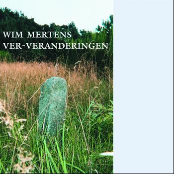 Wim Mertens - Ver-Veranderingen