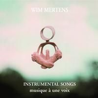 Wim Mertens - Instrumental Songs